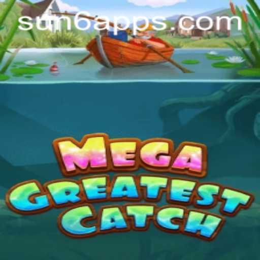 MegaGreatestCatch: Dive into the Epic World of Digital Fishing