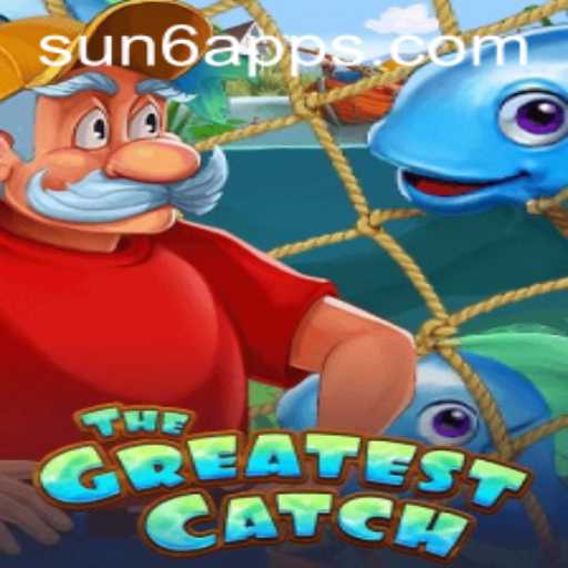 Dive into Adventure with TheGreatestCatch: Exploring the Thrills of SUN6.COM's Latest Craze